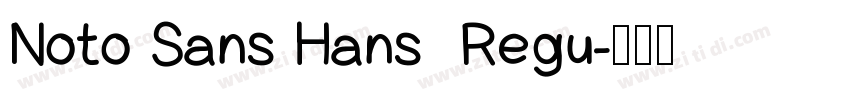 Noto Sans Hans  Regu字体转换